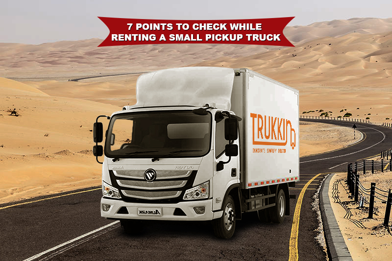 7 points to check while renting a small pickup truck